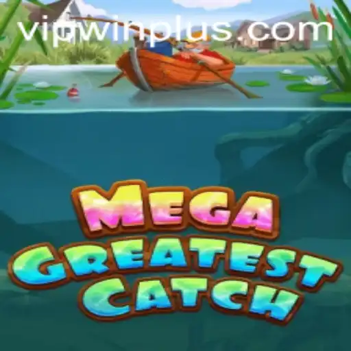 Exploring MegaGreatestCatch: The Thrilling Game of Skill and Adventure