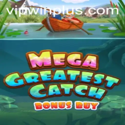 Exploring the Excitement of MegaGreatestCatchBonusBuy with WinPlus